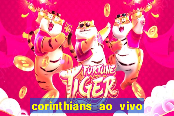 corinthians ao vivo multi multicanal